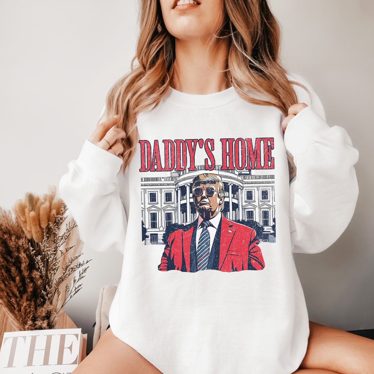 Daddy's Home - Red Trump Sweatshirt