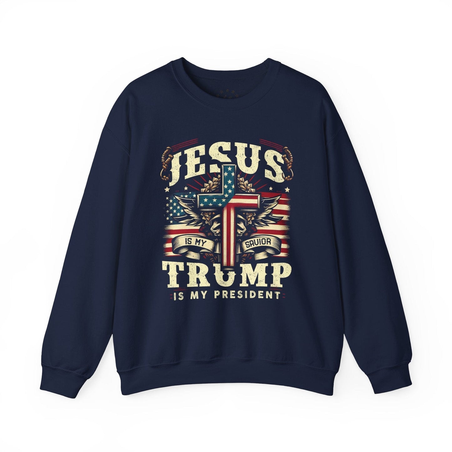 Jesus Is My Savior Trump Is My President Sweatshirt