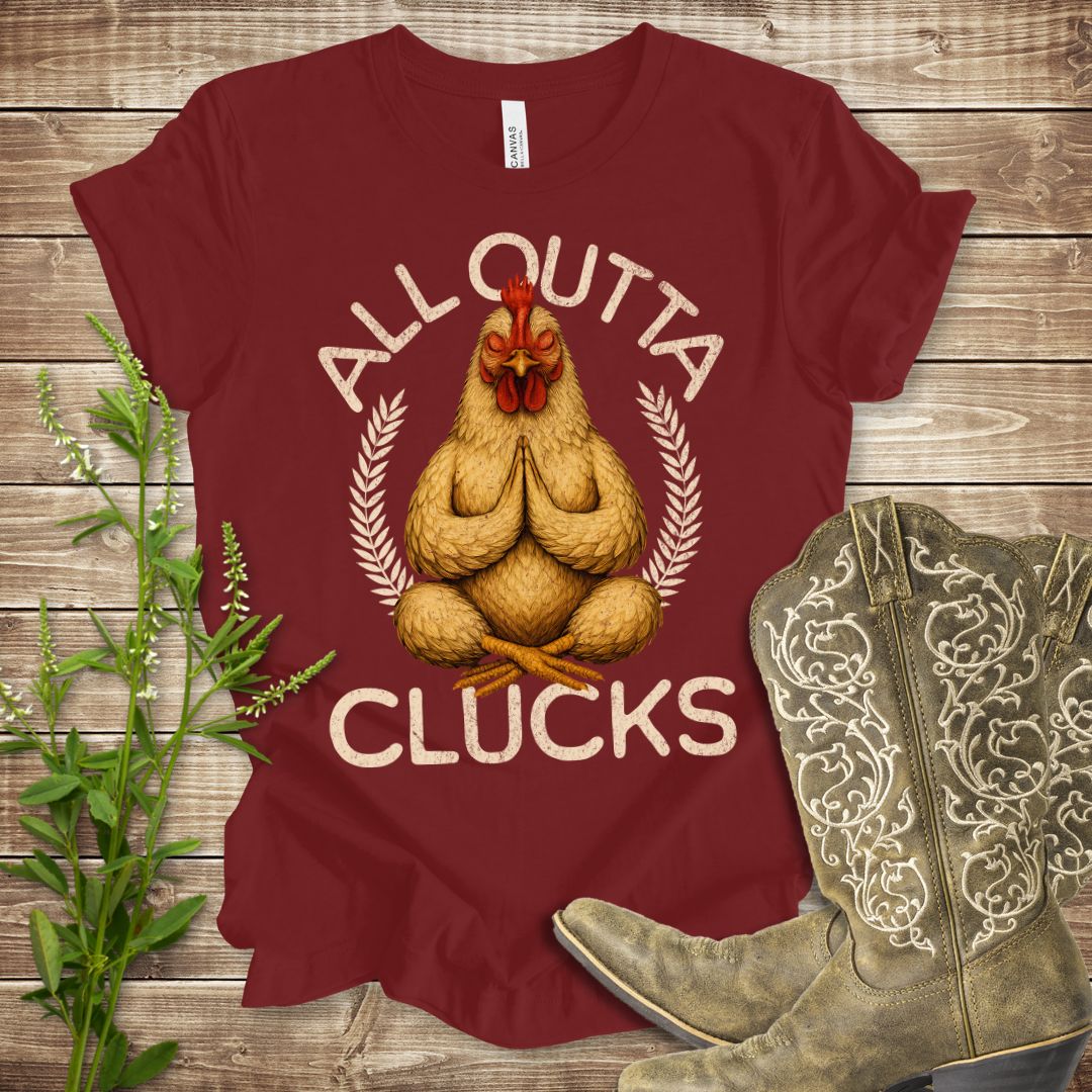 All Outta Clucks T-shirt
