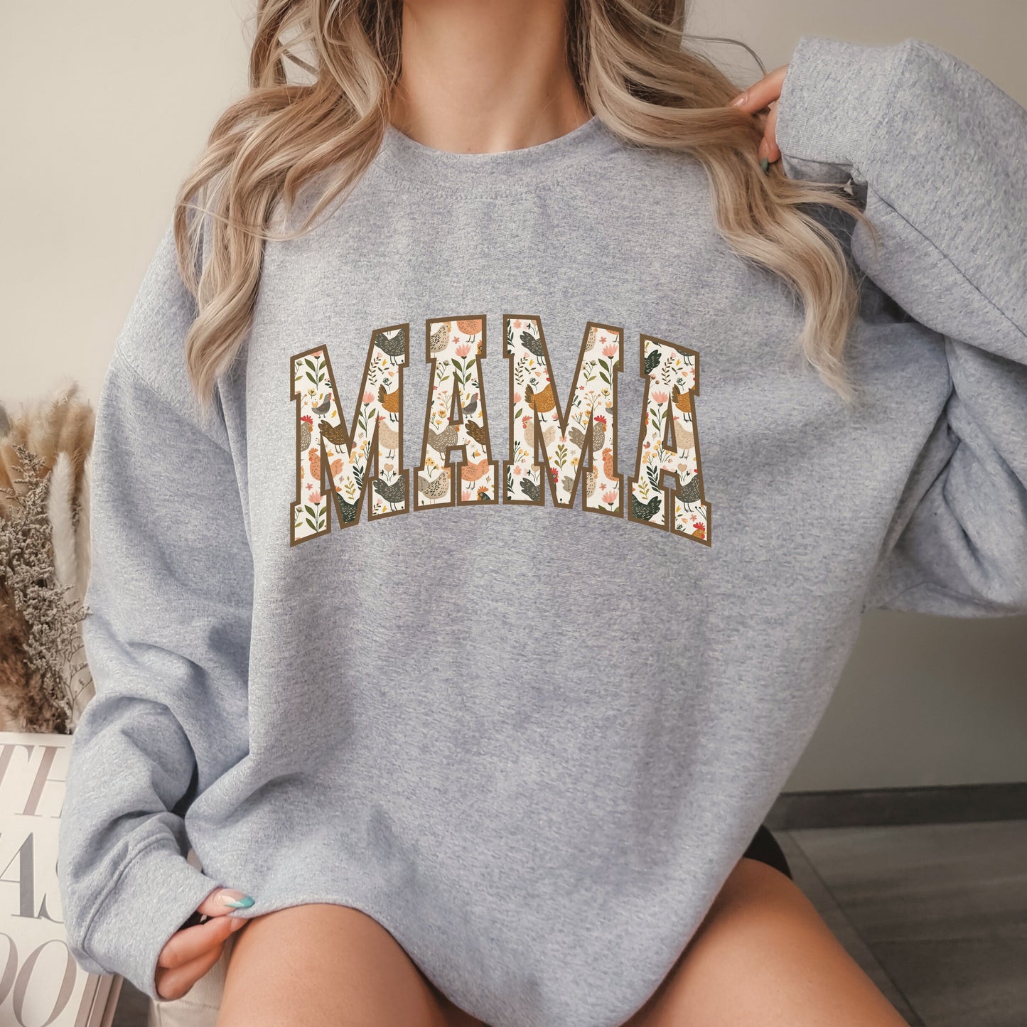 Floral Chickens Mama Crew Sweatshirt