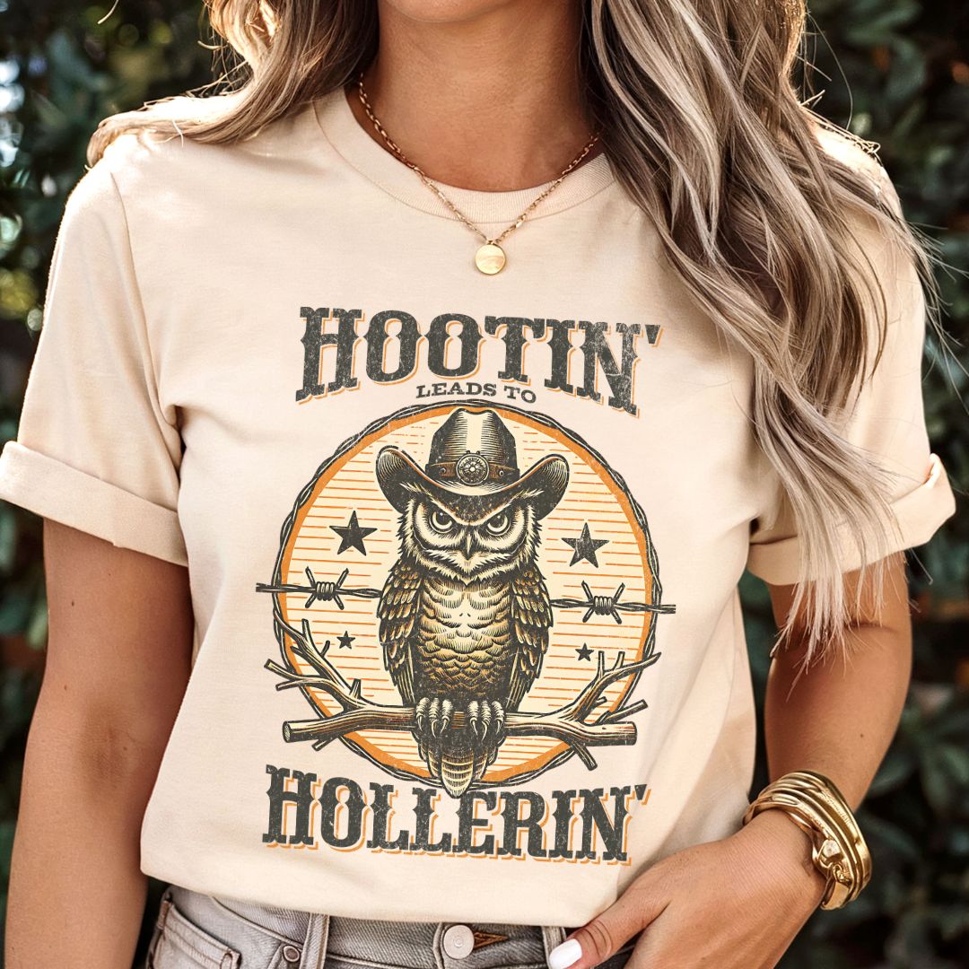 Hootin' Leads to Hollerin' T-shirt