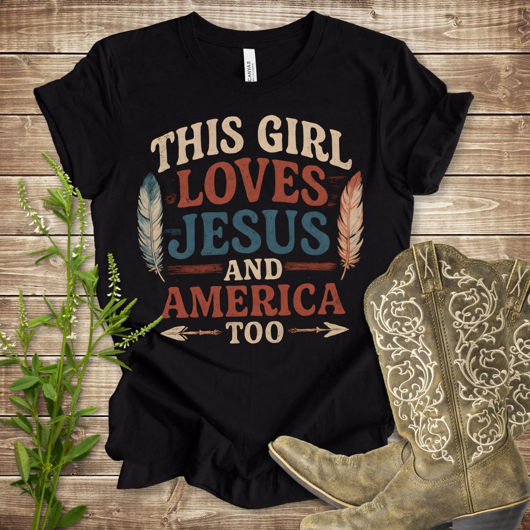 This Girl Loves Jesus and America Too T-shirt