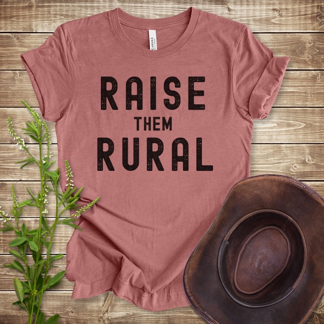 Raise Them Rural T-shirt