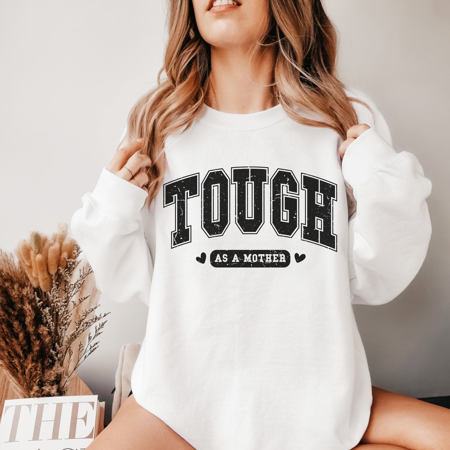 Tough as a Mother Crew Sweatshirt