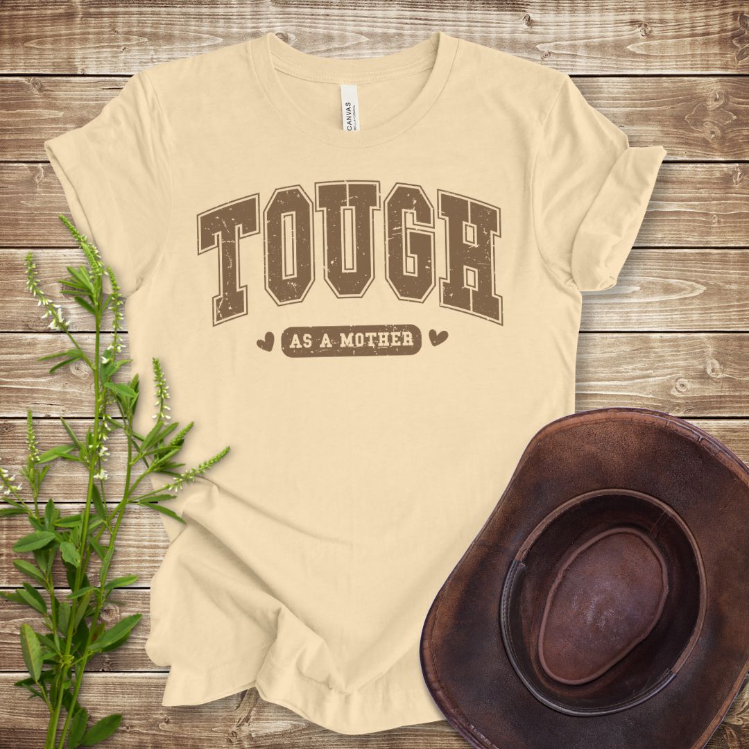 Tough As A Mother T-shirt