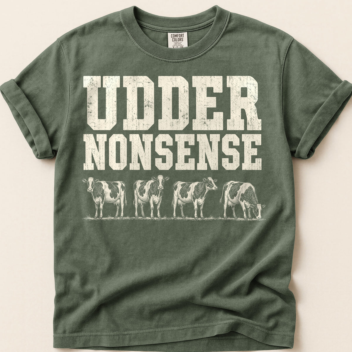 Udder Nonsense T-shirt on Moss