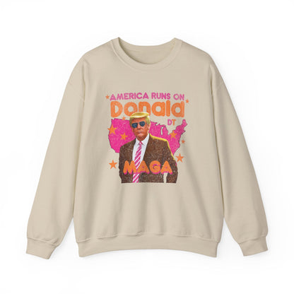 America Runs on Donald - Trump 2024 Sweatshirt