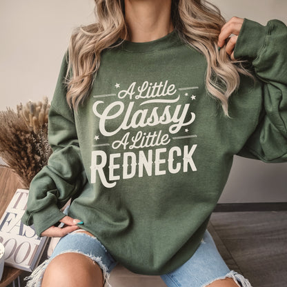 A Little Classy A Little Redneck Sweatshirt