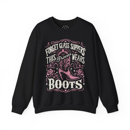 Forget Glass Slippers This Princess Wears Boots Sweatshirt