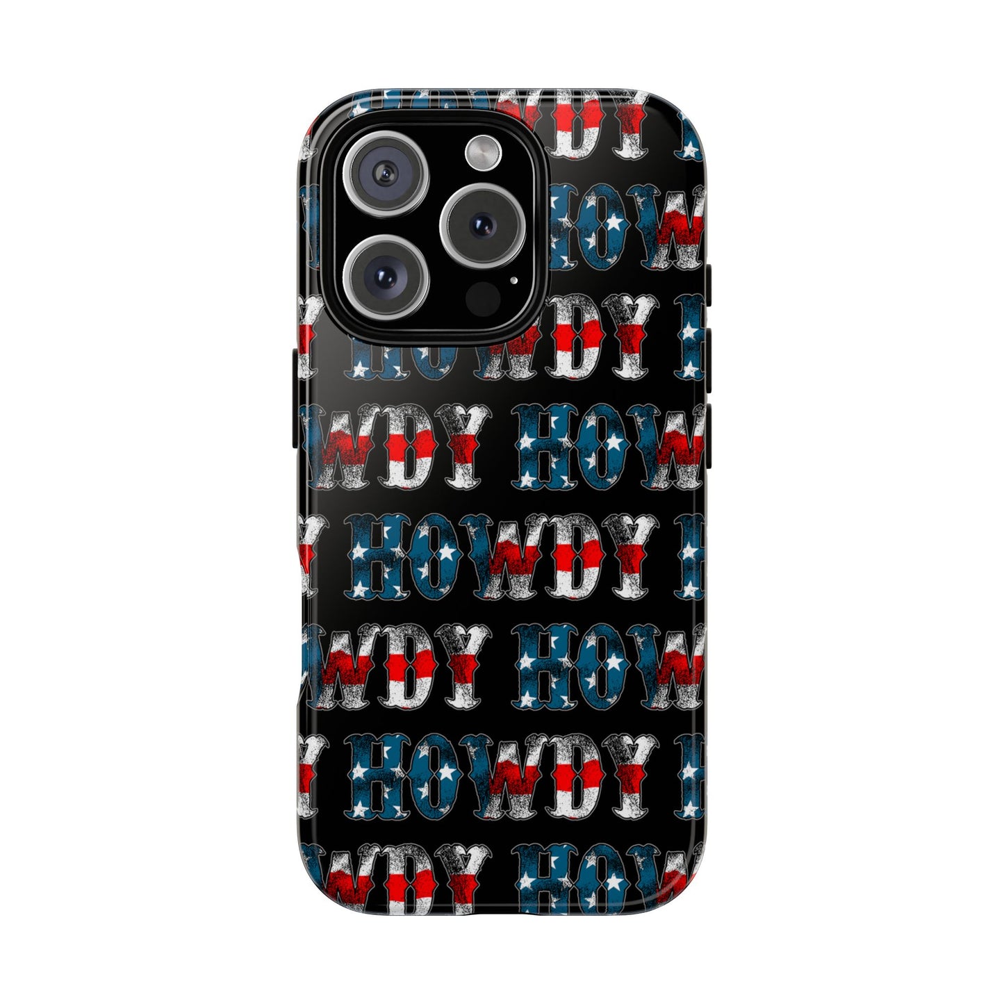 Patriotic Howdy Tough Case