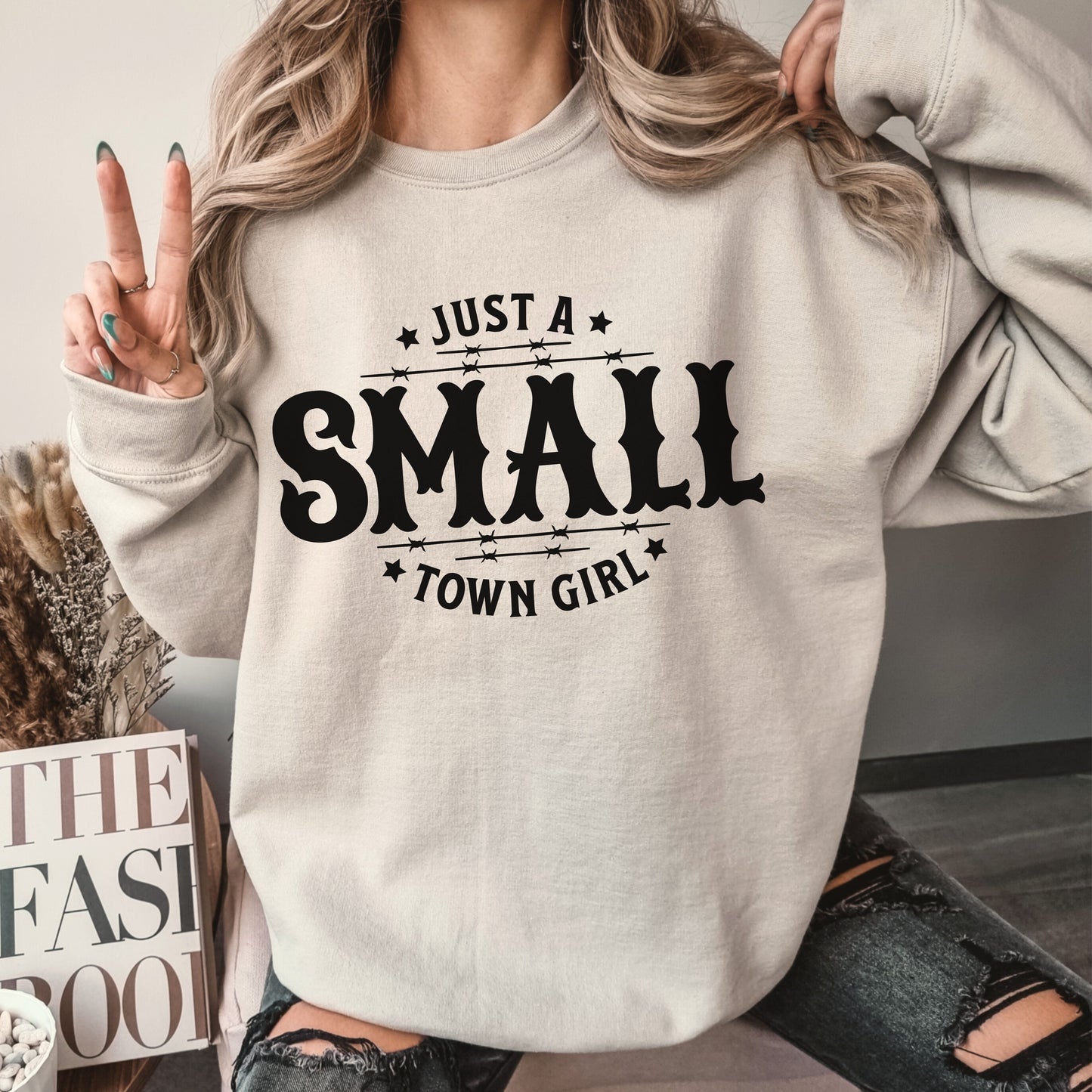 Just a Small Town Girl Sweatshirt