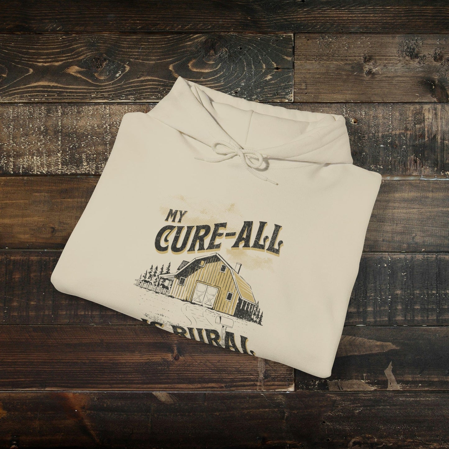 My Cure-All Is Rural Hoodie