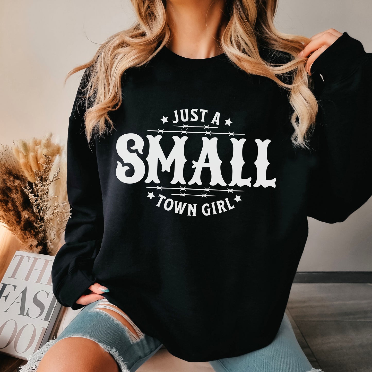 Just a Small Town Girl Sweatshirt