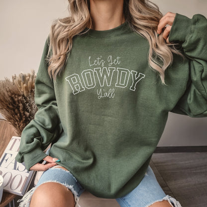 Let's Get Rowdy Ya'll Sweatshirt