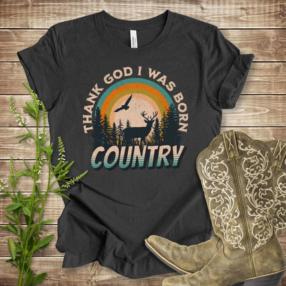 Thank God I Was Born Country T-shirt