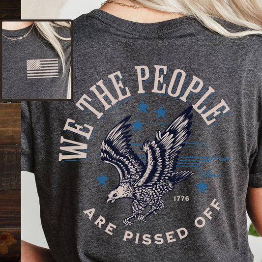 We the People Are Pissed Off Eagle T-shirt