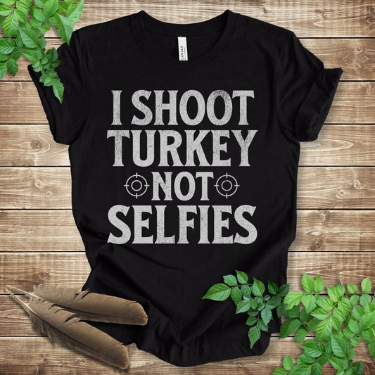 I Shoot Turkey Not Selfies T-shirt
