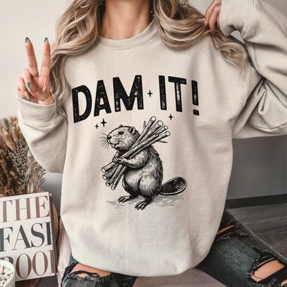 Dam It Sweatshirt