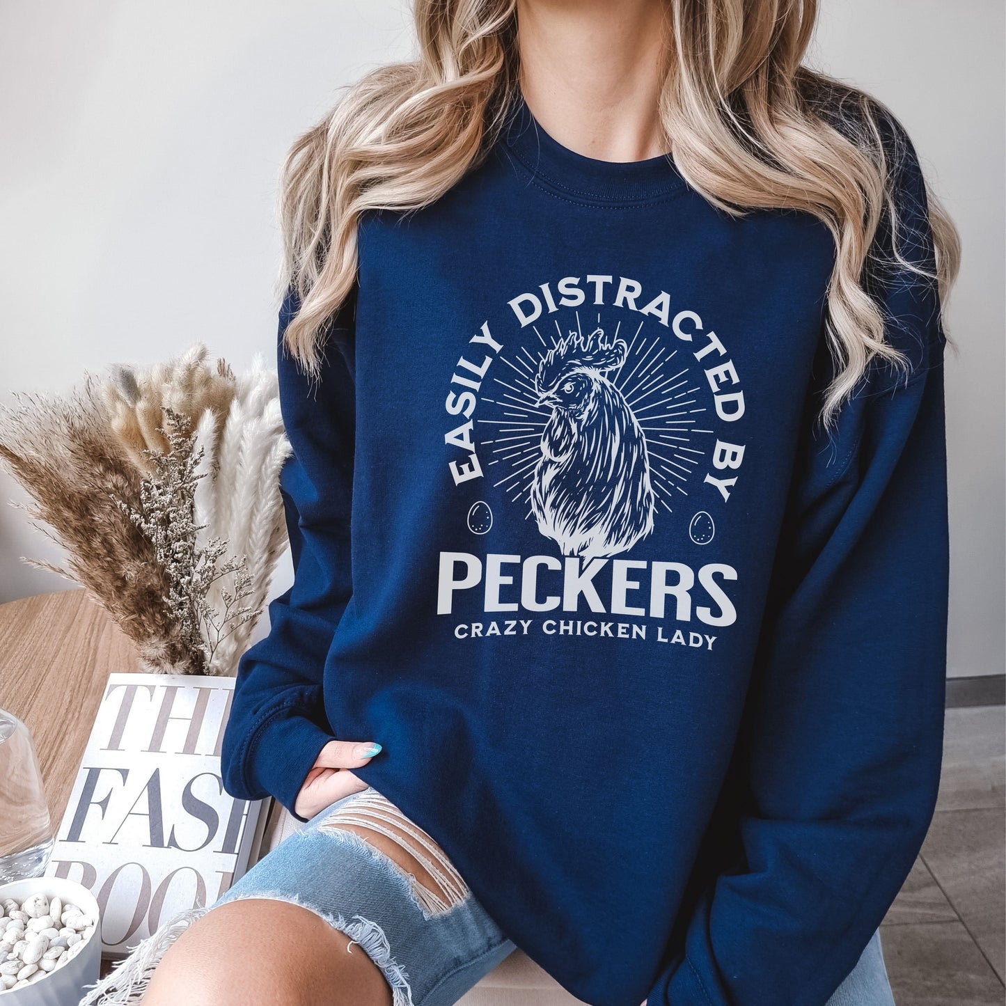 Easily Distracted by Peckers Sweatshirt