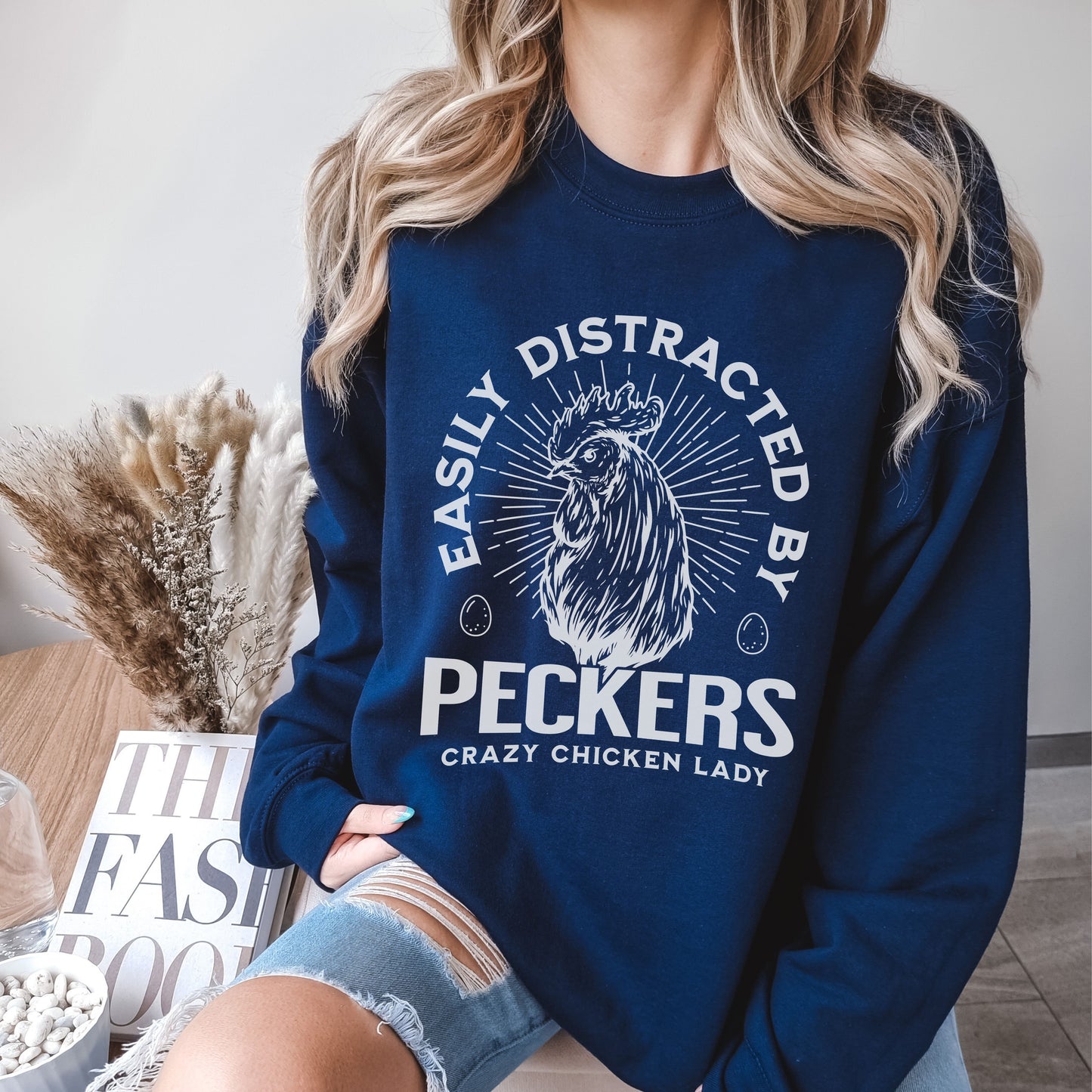 Easily Distracted by Peckers Sweatshirt
