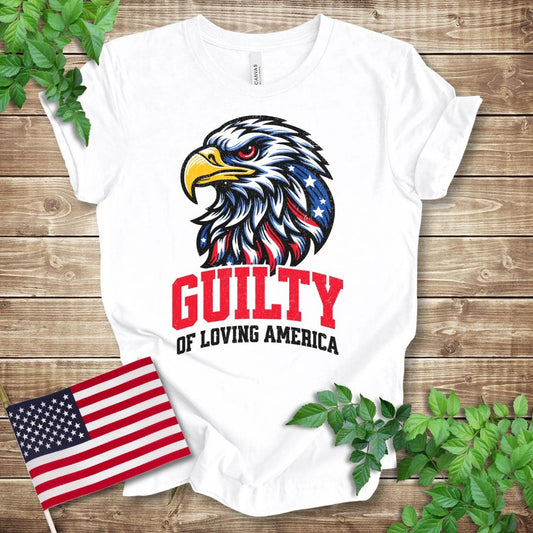 Guilty of Loving America T-shirt