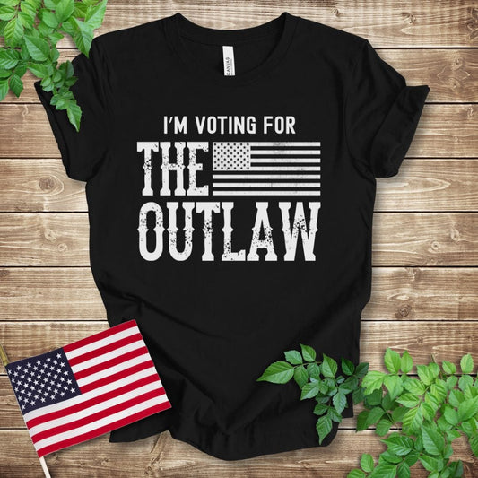 I'm Voting for the Outlaw T-shirt