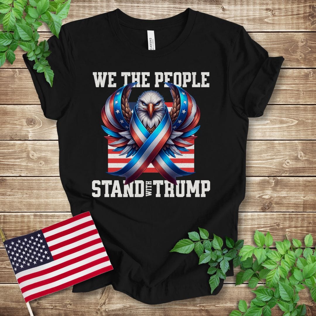 We The People Stand With Trump T-shirt