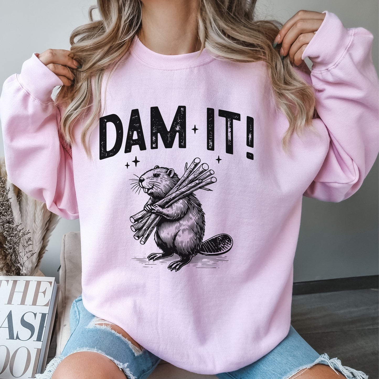 Dam It Sweatshirt