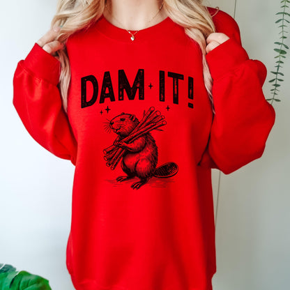 Dam It Sweatshirt