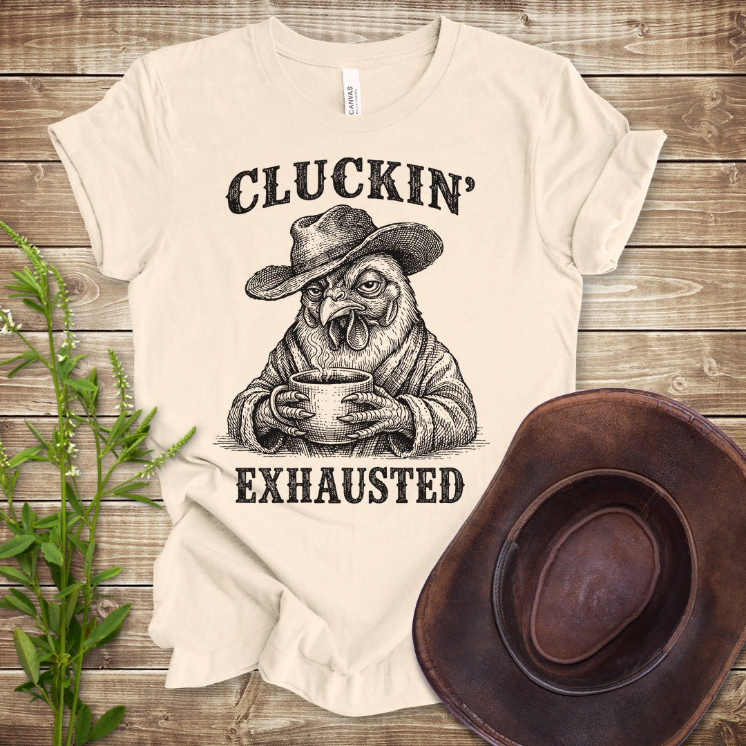 Cluckin Exhausted T Shirt - Natural