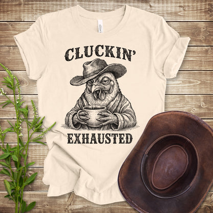 Cluckin Exhausted T Shirt - Natural
