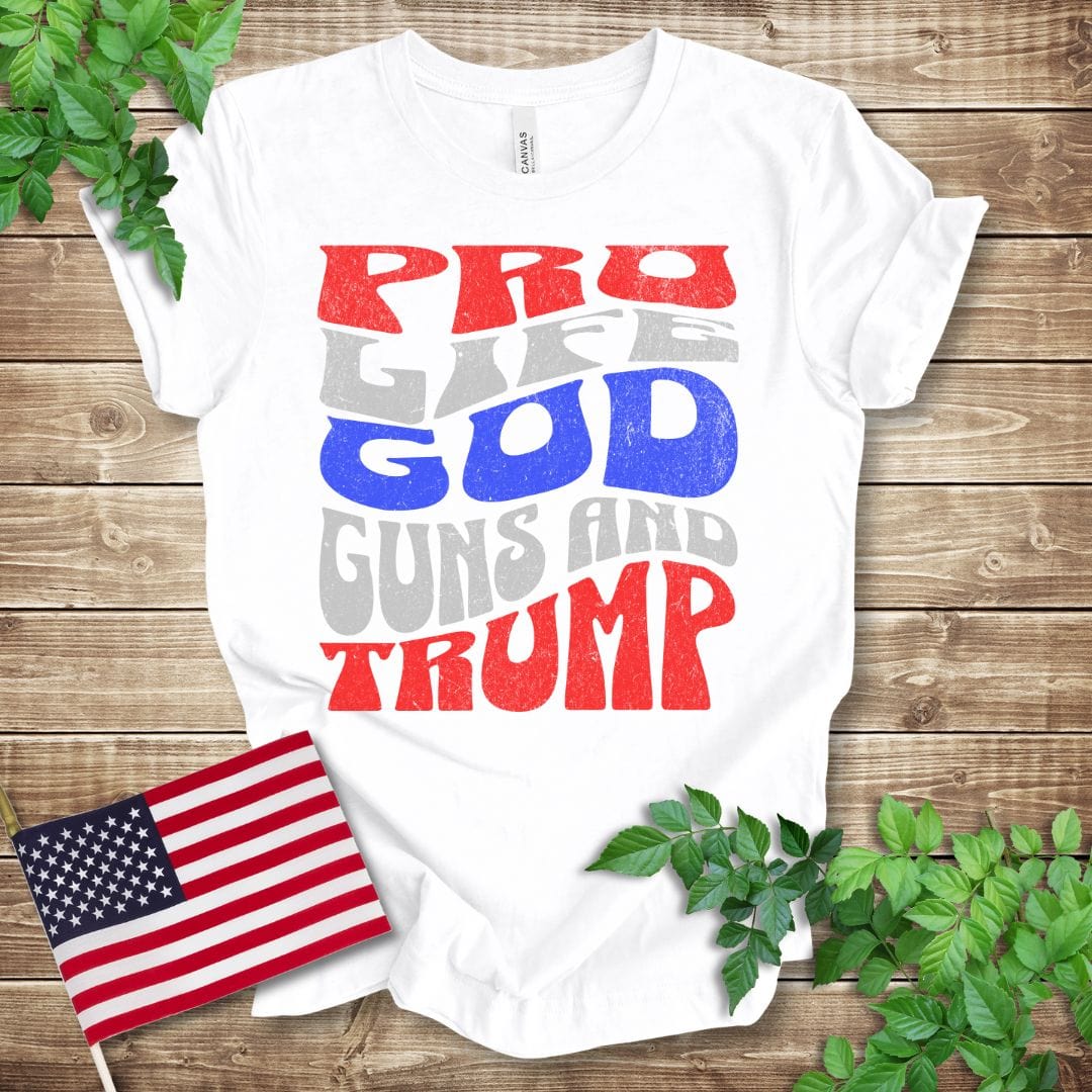 Pro Life God Guns + Trump T-shirt