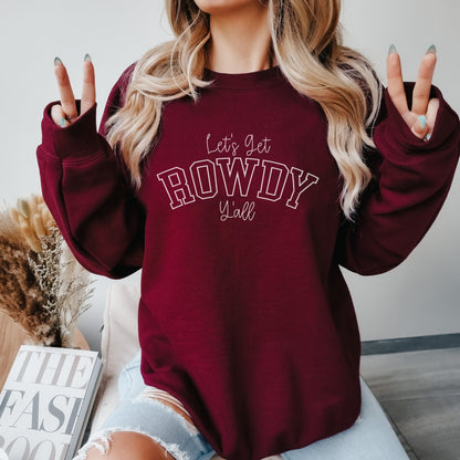 Let's Get Rowdy Ya'll Sweatshirt