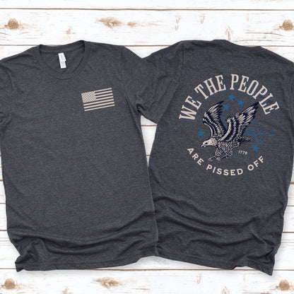 We the People Are Pissed Off Eagle T-shirt