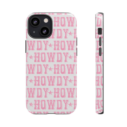 Pink Howdy Tough Case