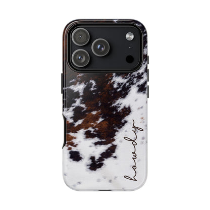 Howdy Cowhide Tough Phone Case