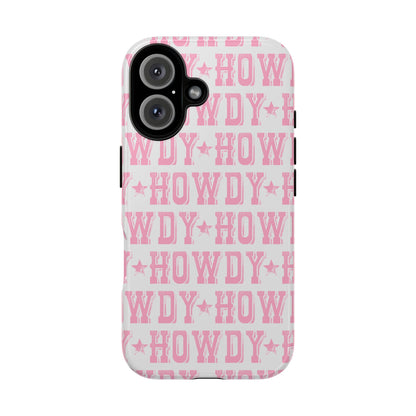 Pink Howdy Tough Case