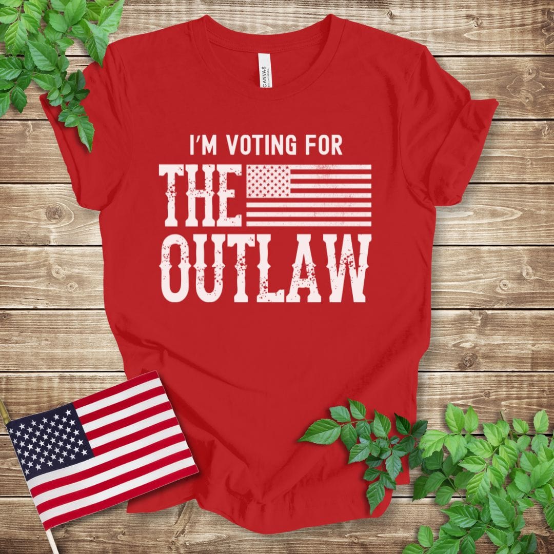 I'm Voting for the Outlaw T-shirt