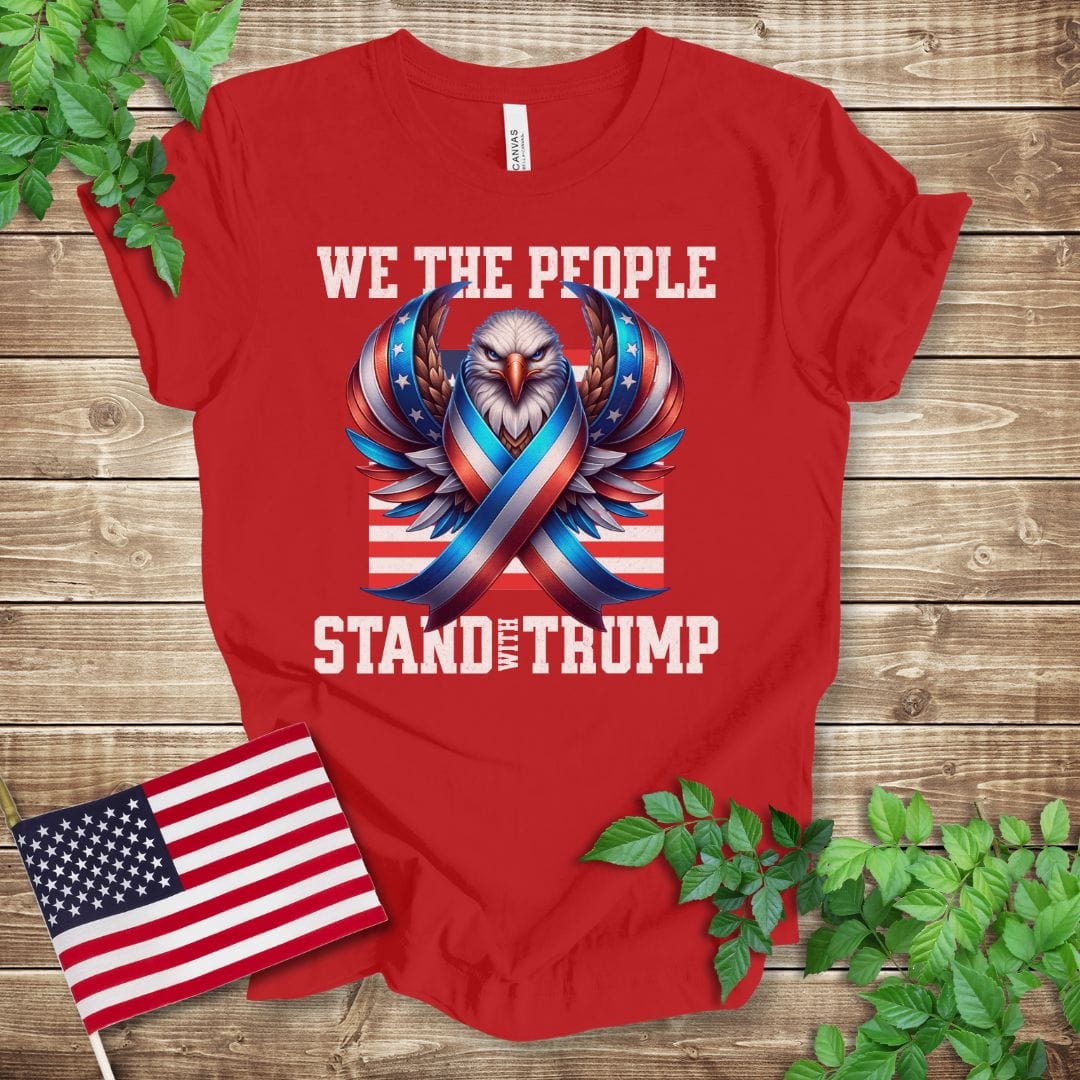 We The People Stand With Trump T-shirt