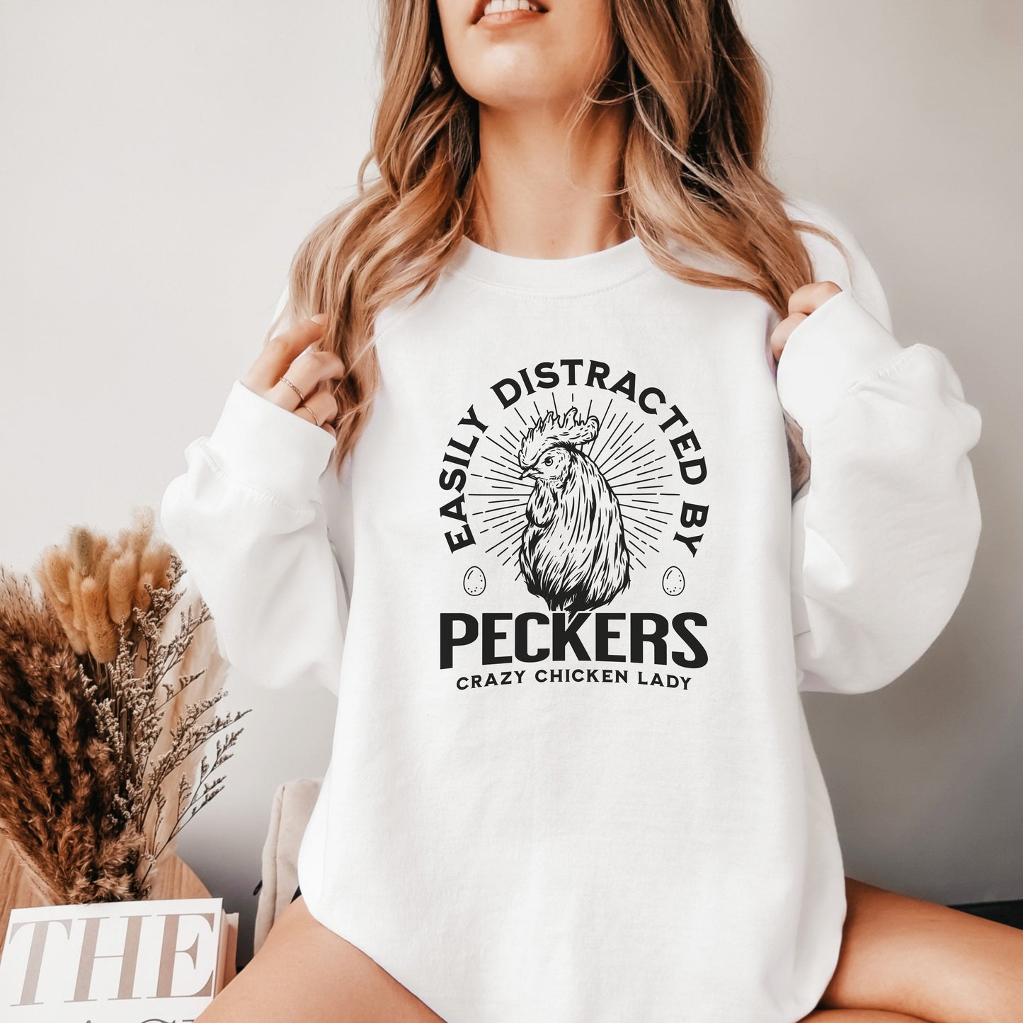 Easily Distracted by Peckers Sweatshirt