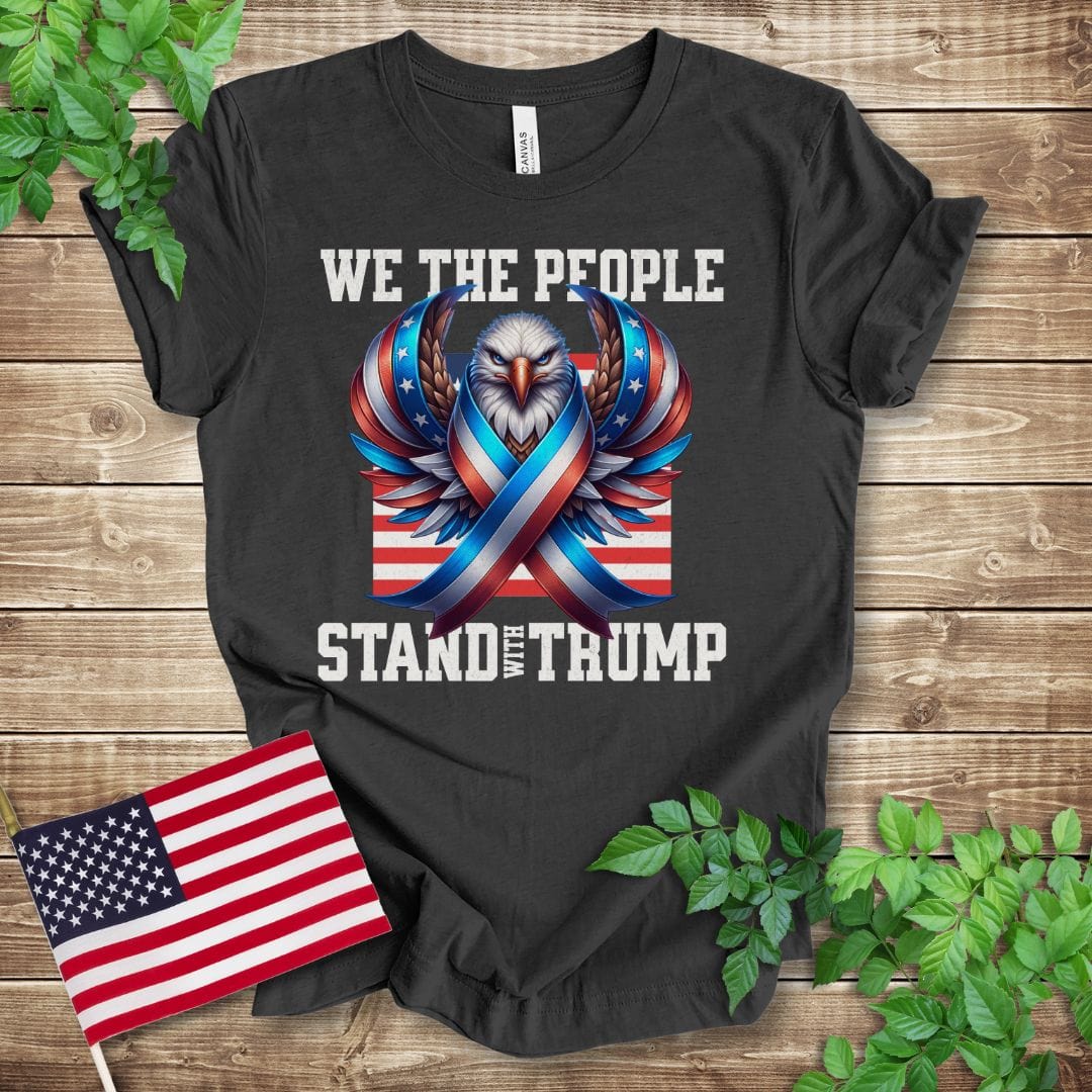 We The People Stand With Trump T-shirt