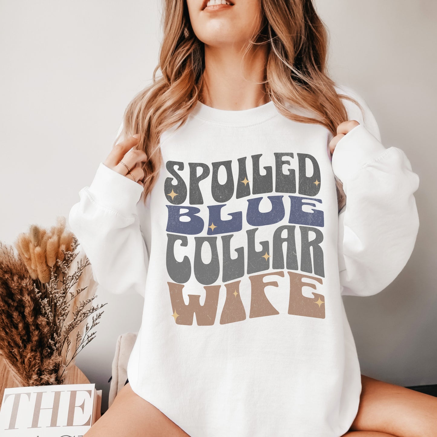 Spoiled Blue Collar Wife Sweatshirt