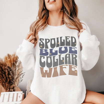 Spoiled Blue Collar Wife Sweatshirt