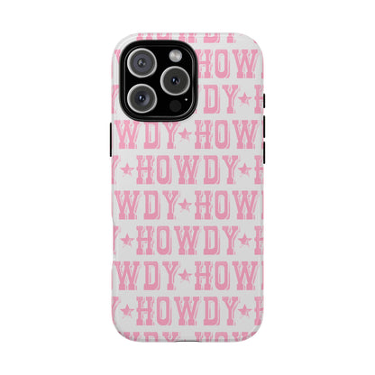 Pink Howdy Tough Case