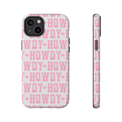 Pink Howdy Tough Case