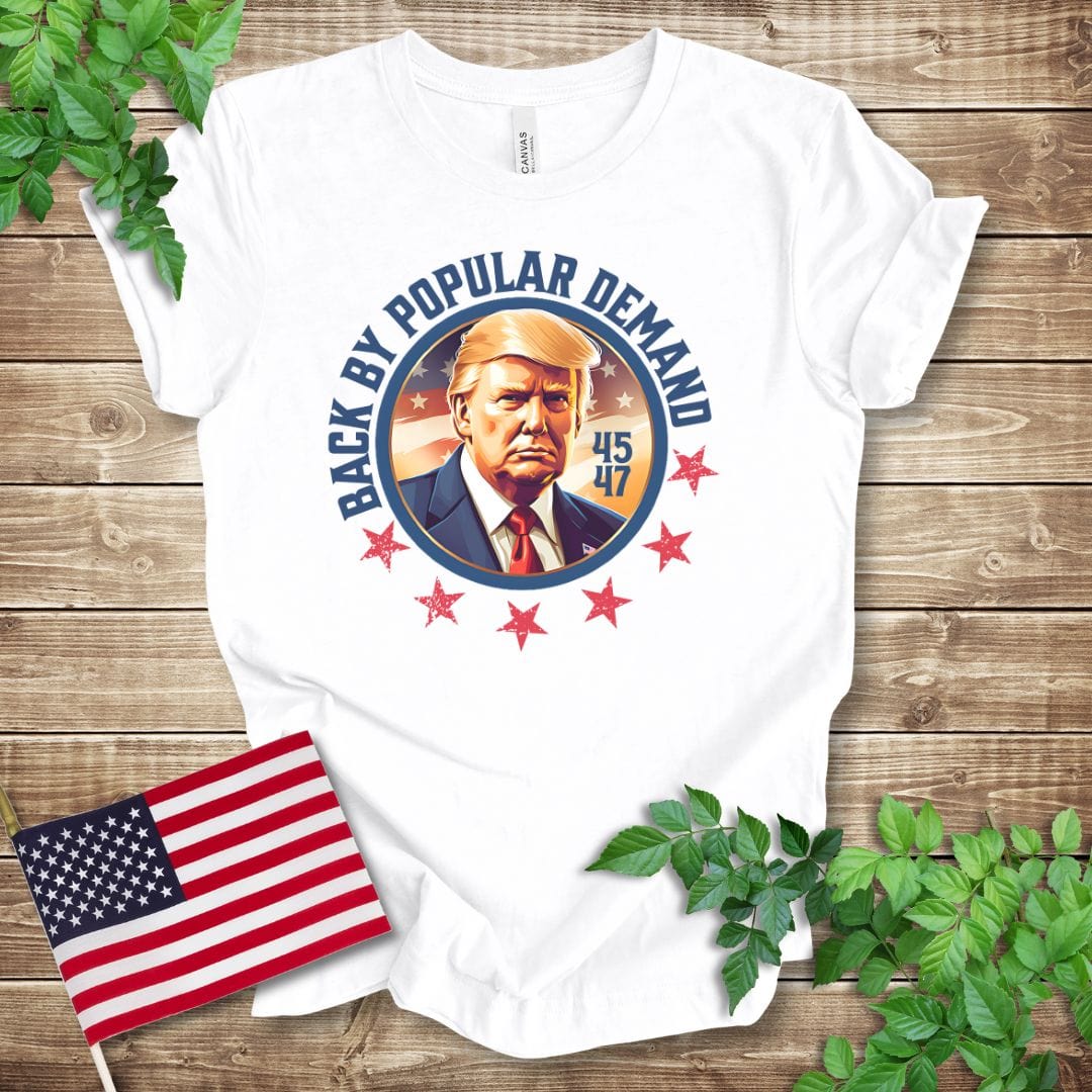 Back By Popular Demand - Trump 2024 T-shirt