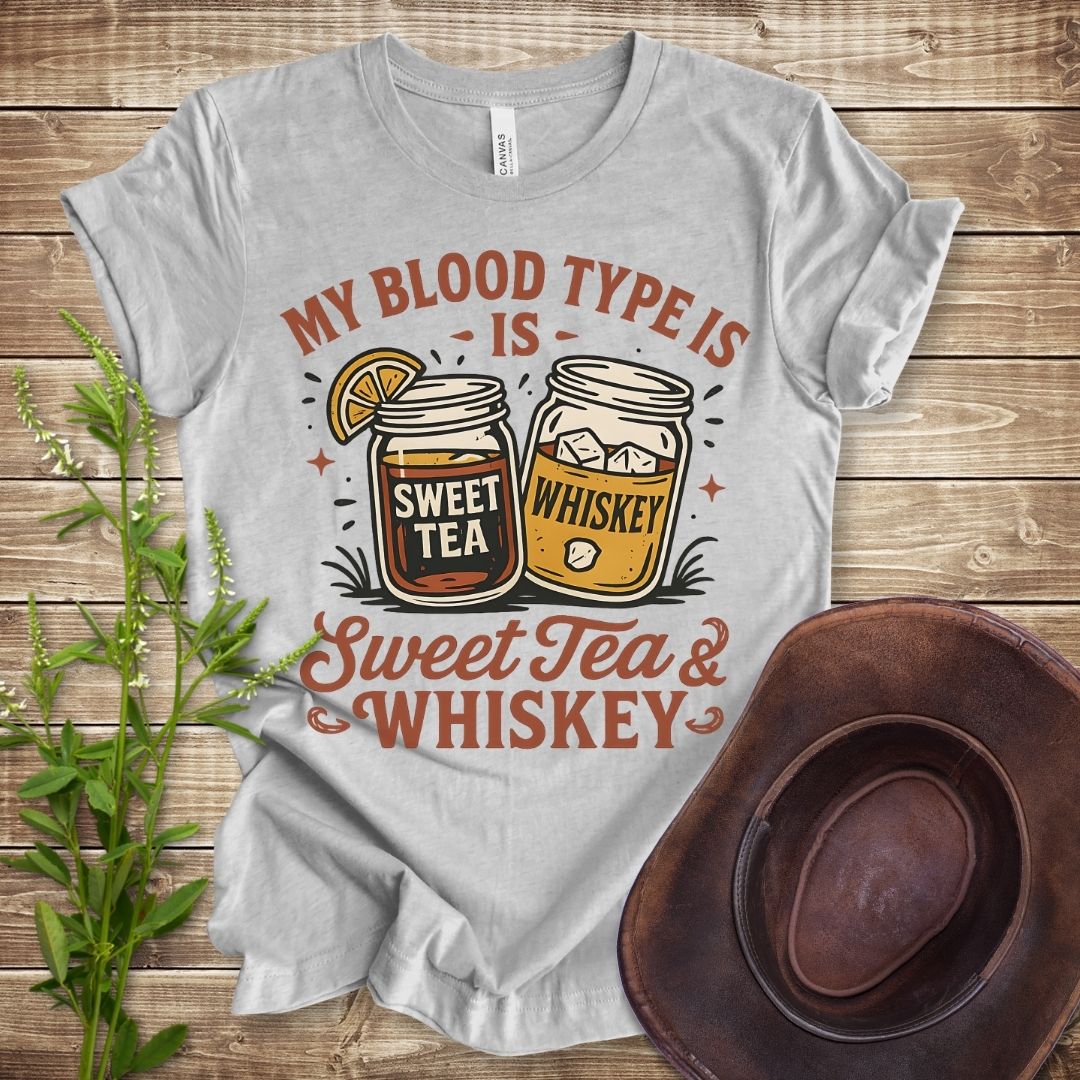 My Blood Type is Sweet Tea and Whiskey T-shirt