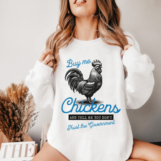 Buy Me Chickens Crew Sweatshirt