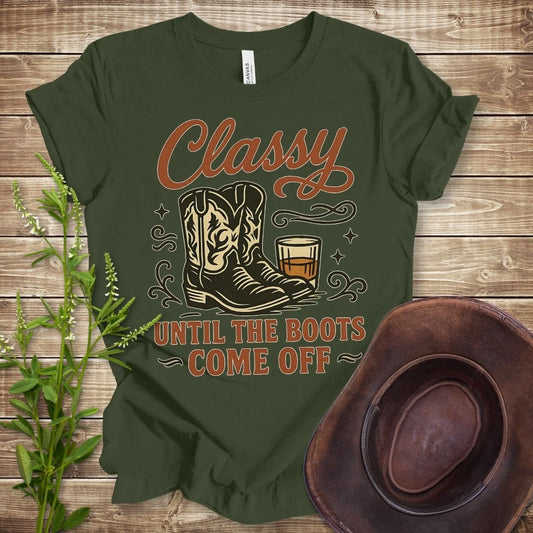 Classy Until The Boots Come Off T-shirt