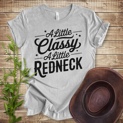 A Little Classy A Little Redneck T-shirt